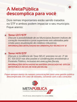 Imagem da notícia COMUNICADO METAPÚBLICA | Esclarecimentos sobre os Temas 1217 e 1419 do Supremo Tribunal Federal